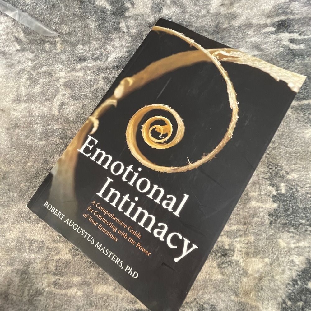 Emotional‎ Intimacy Robert Augustus Masters PhD Sounds True Paperback Guide